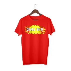 Chill bro Red Unisex T-Shirt