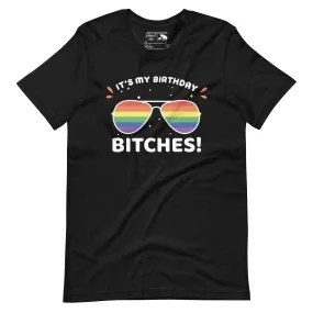 LGBT It's My Birthday Bitches Unisex t-shirt